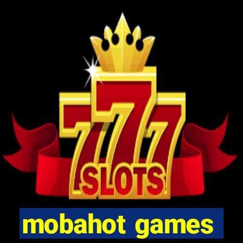 mobahot games